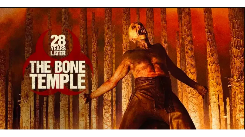 Inside 28 Years Later: The Bone Temple — Cast, Story, and Why This Sequel Hits Differently