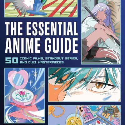 Review: The Essential Anime Guide: 50 Iconic Films, Standout Series, and Cult Masterpieces